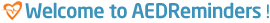 Welcome to AEDReminders !